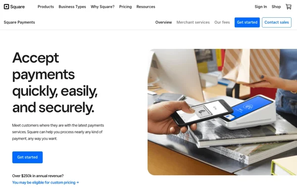 Square home page

Accept payments quickly, easily, and securely.
Meet customers where they are with the latest payment services. Square can help you process nearly any kind of payment, any way you want.