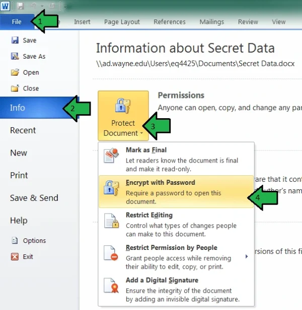 Files, Info, Protect Document, Encrypt with Password

How to encrypt a document with Microsoft word, Wayne State University